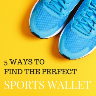 TOP 5 THINGS TO LOOK FOR IN A GREAT SPORTS WALLET
